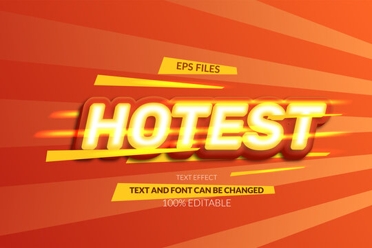 3d hotest editable text effect. eps vector file. fast hot elegant