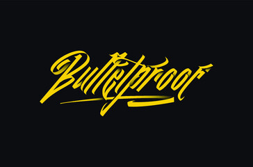 "Bulletproof" lettering graffiti grungy style handwritten artistic design. Vector creative typography, calligraphy, script. Logo design text.