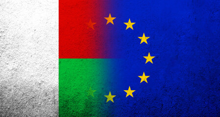 Flag of the European Union with Madagascar National flag. Grunge background