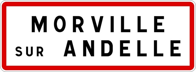 Panneau entrée ville agglomération Morville-sur-Andelle / Town entrance sign Morville-sur-Andelle