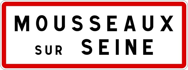Panneau entrée ville agglomération Mousseaux-sur-Seine / Town entrance sign Mousseaux-sur-Seine