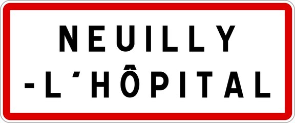 Panneau entrée ville agglomération Neuilly-l'Hôpital / Town entrance sign Neuilly-l'Hôpital