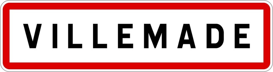 Panneau entrée ville agglomération Villemade / Town entrance sign Villemade