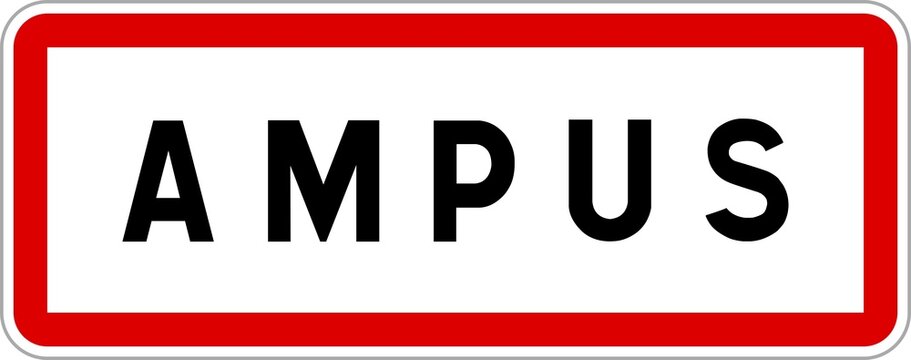 Panneau entr&eacute;e ville agglom&eacute;ration Ampus / Town entrance sign Ampus