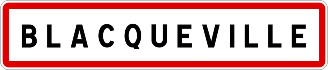 Fototapeta premium Panneau entrée ville agglomération Blacqueville / Town entrance sign Blacqueville