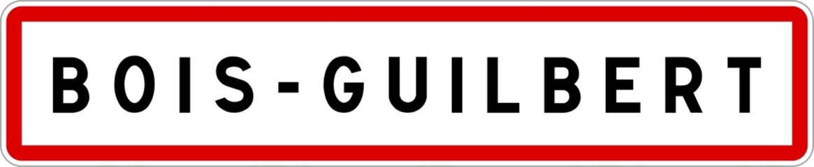 Panneau entrée ville agglomération Bois-Guilbert / Town entrance sign Bois-Guilbert