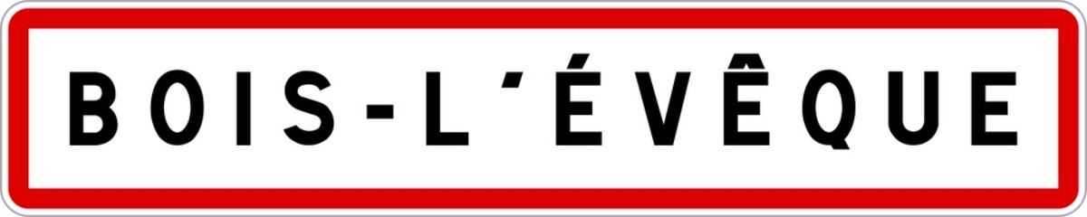 Panneau entrée ville agglomération Bois-l'Évêque / Town entrance sign Bois-l'Évêque