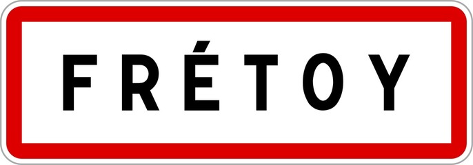 Panneau entrée ville agglomération Frétoy / Town entrance sign Frétoy