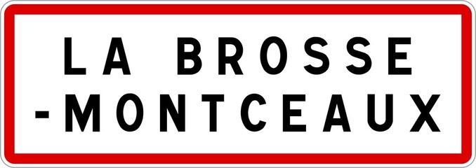Panneau entrée ville agglomération La Brosse-Montceaux / Town entrance sign La Brosse-Montceaux