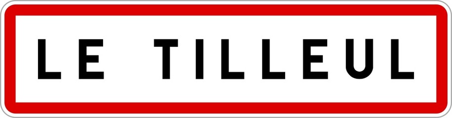 Panneau entrée ville agglomération Le Tilleul / Town entrance sign Le Tilleul
