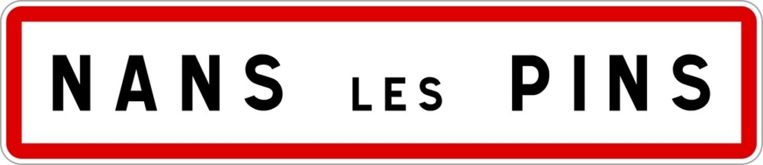 Panneau entrée ville agglomération Nans-les-Pins / Town entrance sign Nans-les-Pins