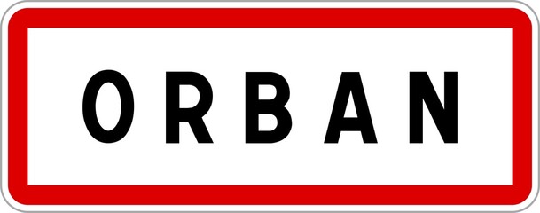 Panneau entrée ville agglomération Orban / Town entrance sign Orban