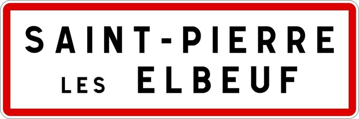 Panneau entrée ville agglomération Saint-Pierre-lès-Elbeuf / Town entrance sign Saint-Pierre-lès-Elbeuf