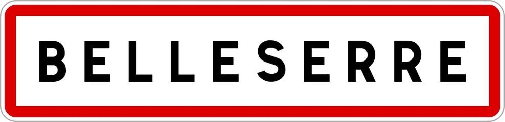 Panneau entr&eacute;e ville agglom&eacute;ration Belleserre / Town entrance sign Belleserre