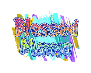 blessed mama, mothers day t shirt design graphic vector   