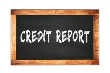Obraz premium CREDIT REPORT text written on wooden frame school blackboard.