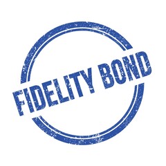 FIDELITY BOND text written on blue grungy round stamp.