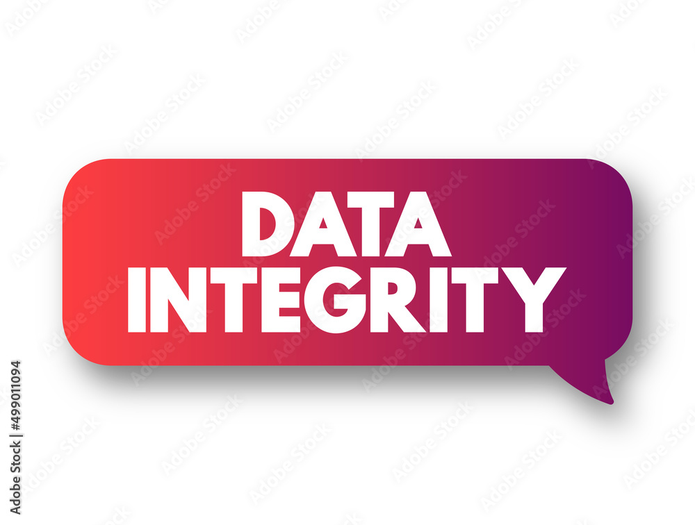 Poster data integrity - maintenance of, and the assurance of, data accuracy and consistency over its entire