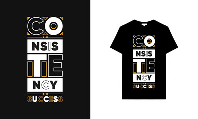 Consistency success typography t-shirt | Black t-shirt design | typography t-shirt saying phrase quotes T-shirt.