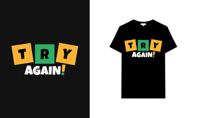 Try Again typography t-shirt | Black t-shirt design | typography t-shirt saying phrase quotes T-shirt.