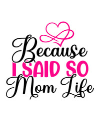 Mothers day, Mothers day svg bundle, Mom Svg Bundle, Mama Svg, Mom Life Svg, Mom Svg, Mother's Day Svg, Momlife Svg, Mom Svg Bundle, Mom, Svg, dxf, svg for moms, mom quotes bundle, mom life bundle, 10