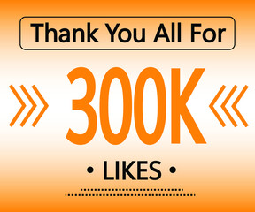 Thank you all for 300000 Likes. orange social media banner