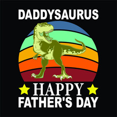 Daddysaurus happy father’s day,  Happy Father's day t-shirt print template, typography, Dinosaur vector T shirt design.