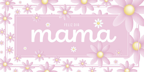 Spanish text : Feliz dia mama, on an pink rectangular frame with pink blossoms on white background