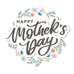 Happy Mothers Day lettering. Handmade calligraphy vector illustration. Mother's day card with flowers