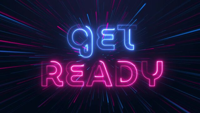 get ready  - neon text with neon lines animation.blue and pink color. Glowing Neon Lights concept.