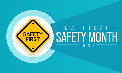 National safety month is observed every year in June to remind us the importance of safety and awareness of our surroundings. Vector illustration