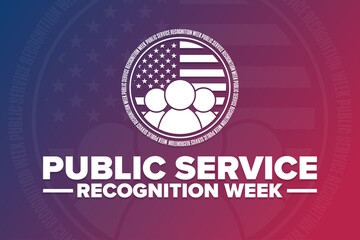 Public Service Recognition Week. Holiday concept. Template for background, banner, card, poster with text inscription. Vector EPS10 illustration.