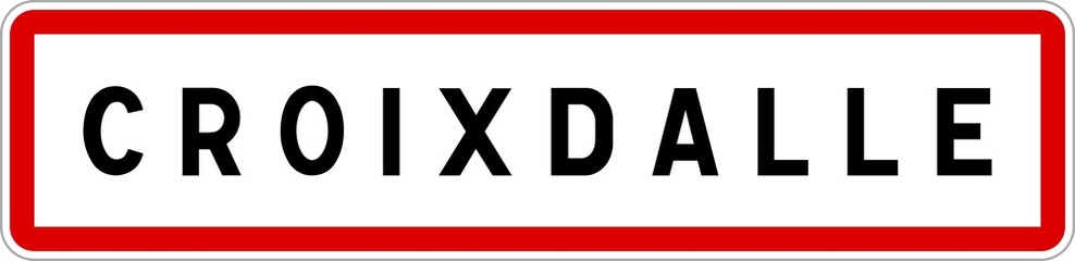 Fototapeta premium Panneau entrée ville agglomération Croixdalle / Town entrance sign Croixdalle