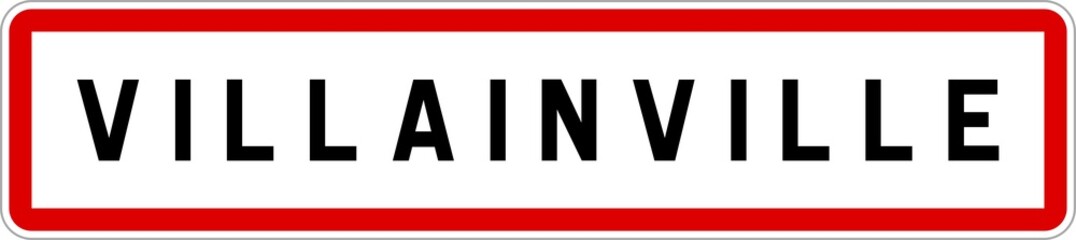 Panneau entrée ville agglomération Villainville / Town entrance sign Villainville