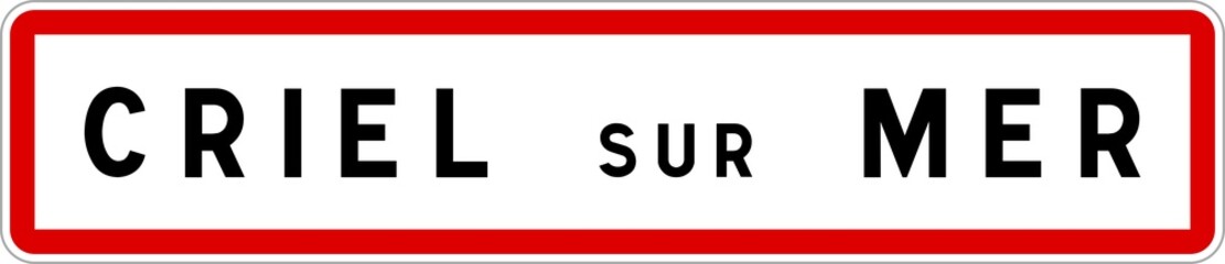 Panneau entrée ville agglomération Criel-sur-Mer / Town entrance sign Criel-sur-Mer
