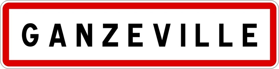 Panneau entrée ville agglomération Ganzeville / Town entrance sign Ganzeville