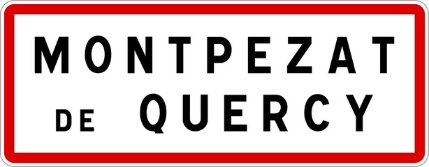 Panneau entrée ville agglomération Montpezat-de-Quercy / Town entrance sign Montpezat-de-Quercy