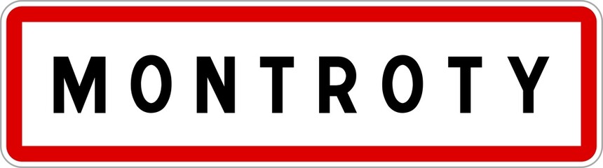 Panneau entrée ville agglomération Montroty / Town entrance sign Montroty