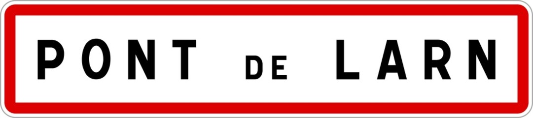 Panneau entrée ville agglomération Pont-de-Larn / Town entrance sign Pont-de-Larn