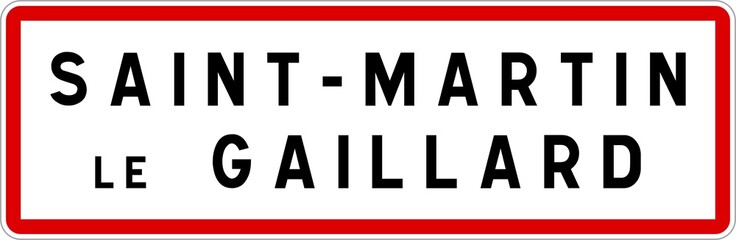 Panneau entrée ville agglomération Saint-Martin-le-Gaillard / Town entrance sign Saint-Martin-le-Gaillard
