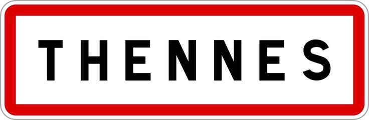 Panneau entrée ville agglomération Thennes / Town entrance sign Thennes