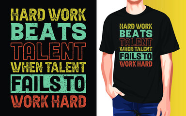 Hard work beats talent when talent fails to work hard International Workers Day Typography T-Shirt Design.