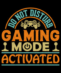 Do not disturb gaming mode activated T-shirt design . Video game t shirt designs, Retro video game t shirts, Print for posters, clothes, advertising.