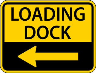 Loading Dock Left Arrow Sign On White Background