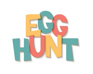 Egg Hunt. Text, lettering for a festive greeting card, banner, poster. Letters in the grotesque style, casting a shadow. Vector illustration in flat style.