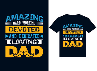 Obraz premium amazing hard-working devoted and dedicated loving dad t-shirt design typography vector illustration files for printing