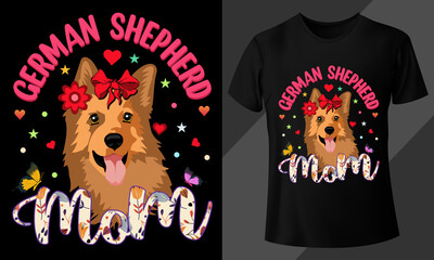 German Shepherd Mom Dog Lover T-Shirt Design For Mothers Day