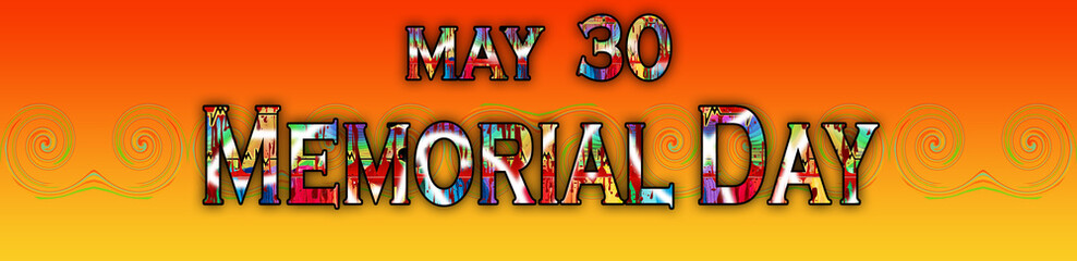 30 May, Memorial Day, Text Effect on Background