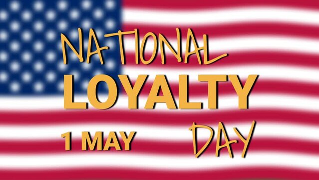 1st May National loyalty day hendwriting motion animation isolated on blur waving usa Flag. Animation of loyalty for nation.