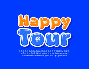 Vector bright Poster Happy Tour. Blue Glossy Font. Artistic Alphabet Letters and Numbers